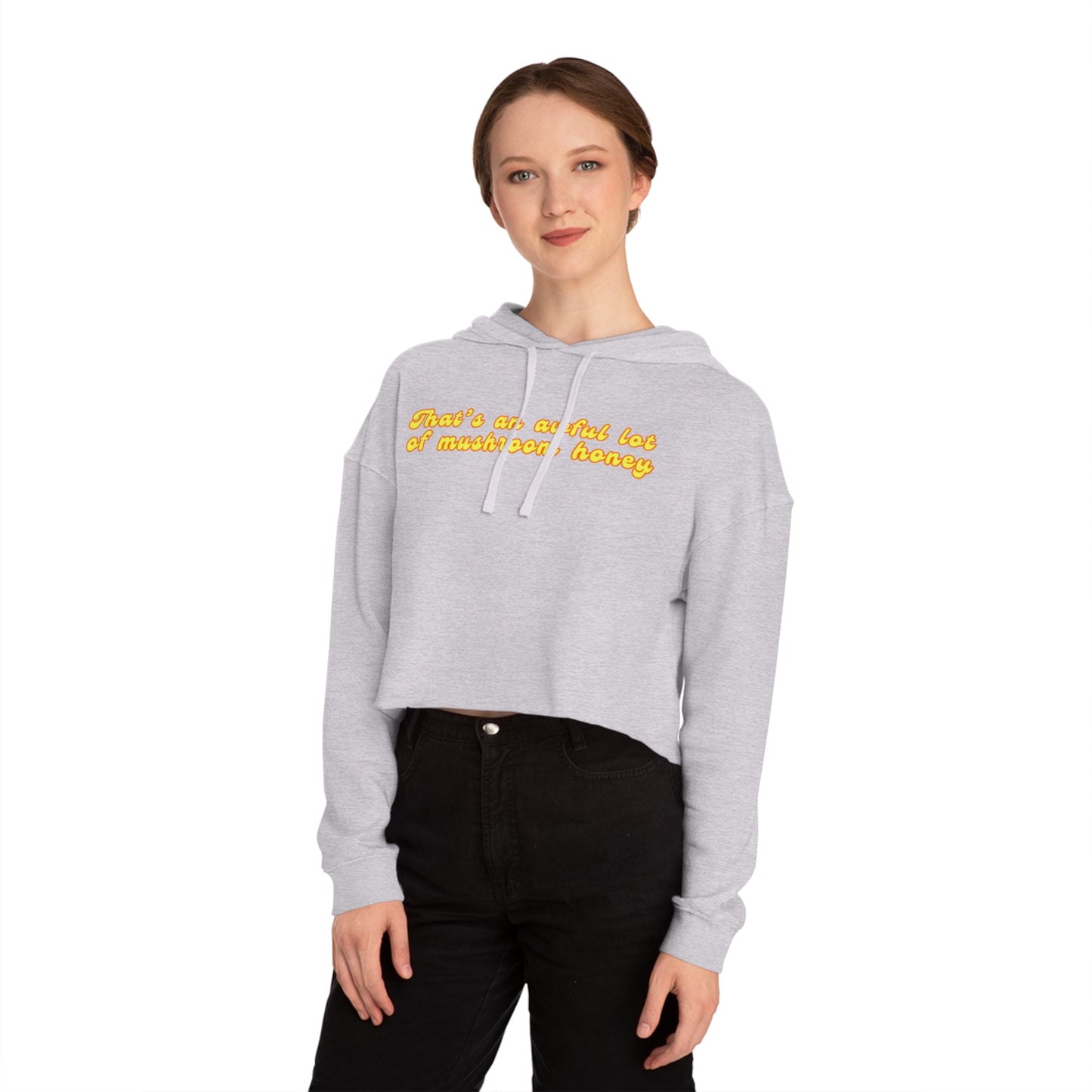 Women’s "That’s an Awful Lot of" Cropped Hooded Sweatshirt
