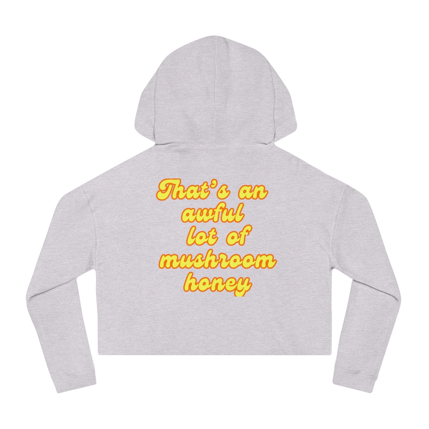 Women’s "That’s an Awful Lot of" Cropped Hooded Sweatshirt