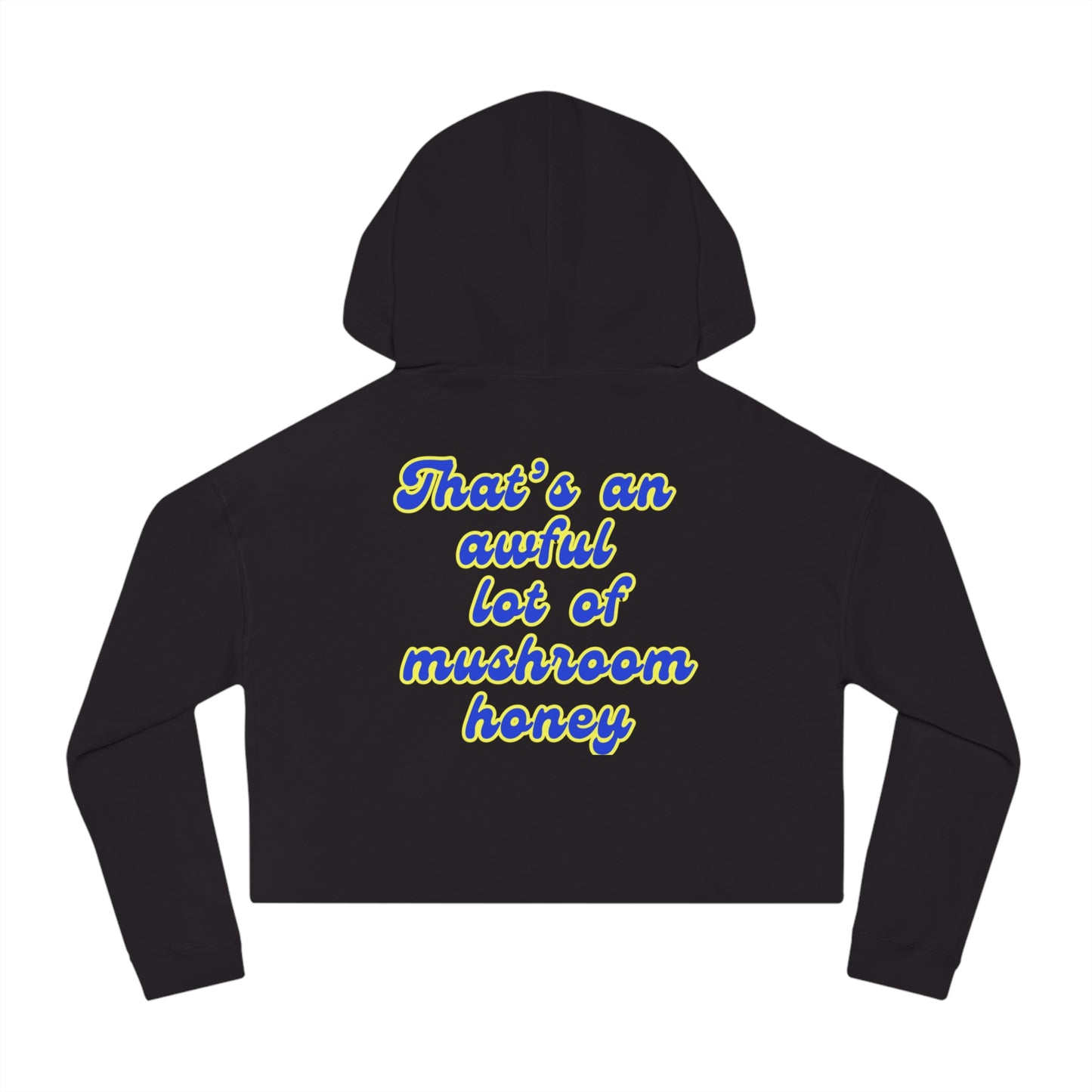 Women’s "That’s an Awful Lot of" Cropped Hooded Sweatshirt